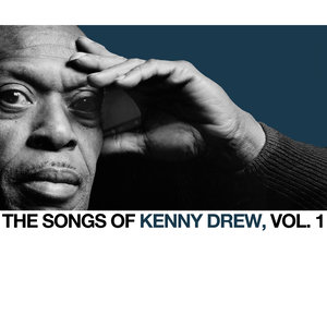 The Songs of Kenny Drew, Vol. 1