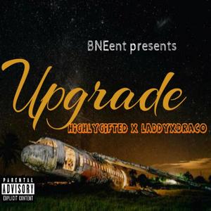 Upgrade (feat. Laddy & Draco) (Explicit)