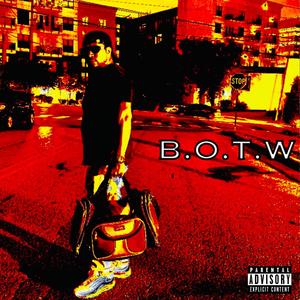 B.O.T.W (Explicit)