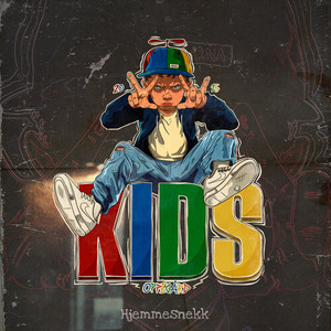 KIDS (hjemmesnekk) [Explicit]