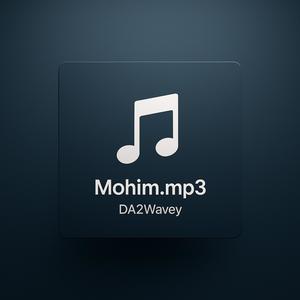 Mohim (Explicit)