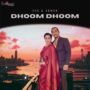 Dhoom Dhoom (feat. Sohel Arman)