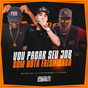 Vou Pagar Seu Job Com Nota Falsificada (Explicit)