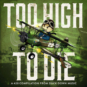Duck Down Presents: Too High To Die