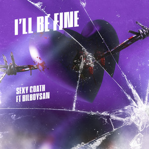 I'll Be Fine (Explicit)