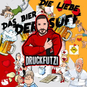 Die Liebe - Das Bier - Der Suff