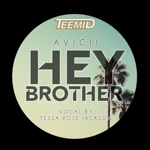 Hey Brother (TEEMID & Tessa Rose Jackson Cove)