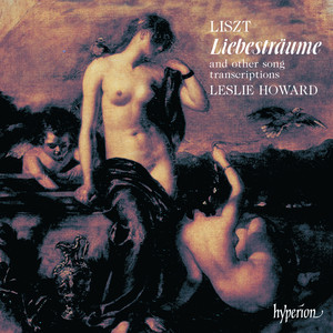 Liszt: Complete Piano Music 19 – Liebesträume & the Songbooks (李斯特：钢琴独奏全集，第19卷 - 爱之梦与歌曲集)