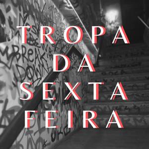 Tropa Da Sexta Feira (Explicit)