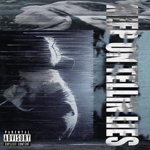 KEEP ON TELLIN LIES (Explicit)