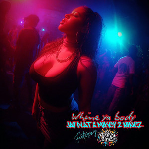 Whine Ya Body (Explicit)