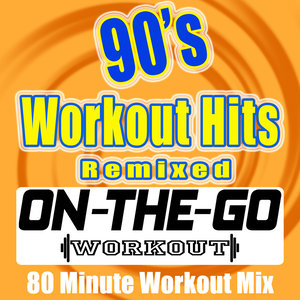 90's Workout Hits Remixed - 80 Minute Workout Mix