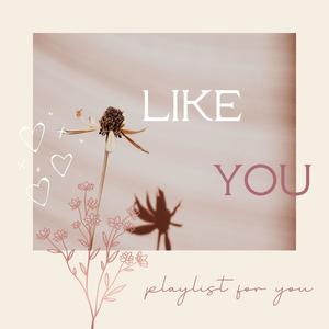 Like You