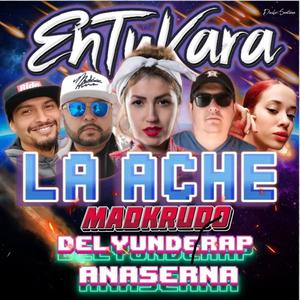 Etk en tu kara (feat. La Ache, Mad Krudo & Annie Serna) (Explicit)