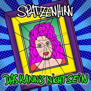 Das kannʼs nicht sein (Explicit)