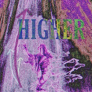HIGHER (feat. BIGBABYGUCCI) (Explicit)