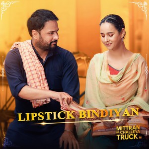 Lipstick Bindiyan (From "Mittran Da Challeya Truck Ni")