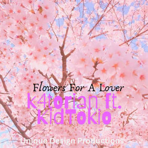 Flowers For A Lover (feat. KidTokio)