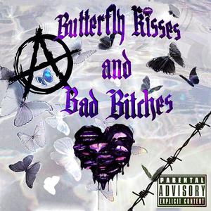 BUTTERFLY KISSES & BAD ******* (Explicit)