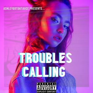 Troubles Calling (feat. Ariana Rae, Rome Streetz & Jadakiss)