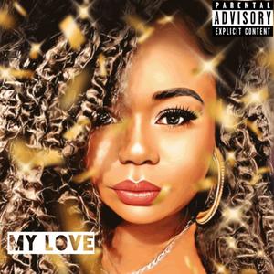 My Love (Explicit)