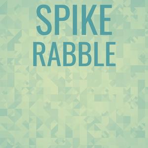 Spike Rabble