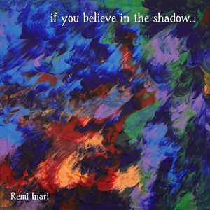 if you believe in the shadow...