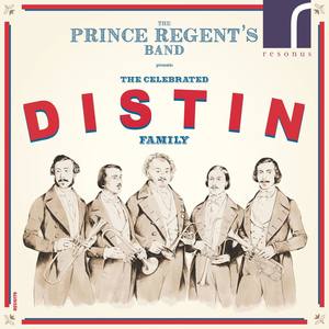 The Celebrated Distin Family: Music for Saxhorn Ensemble