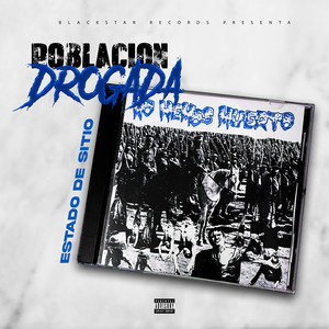 Poblacion Drogada (Explicit)