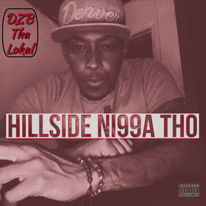 Hillside Nigga Tho (Explicit)