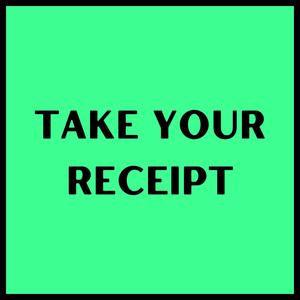 Take Your Receipt (Explicit)