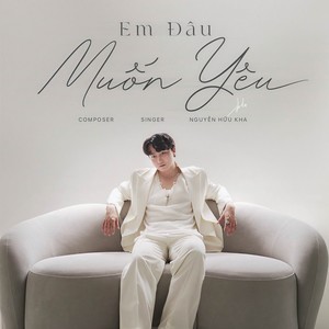 Em Đâu Muốn Yêu
