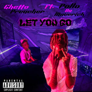 Let you go (feat. PollodaMaverick) [Summer Version] [Explicit]