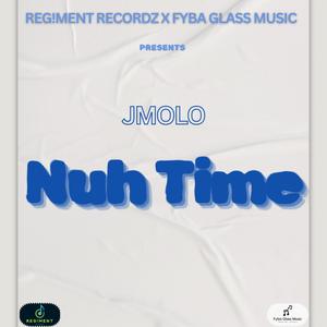 Nuh Time (feat. Reg!ment Recordz & Fyba Glass Music)