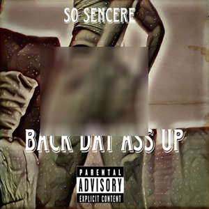 Back Dat Ass Up (Explicit)