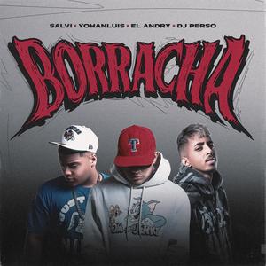 Borracha (feat. SALVI Y YOHANLUIS) [Explicit]