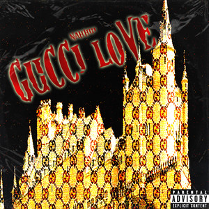 Gucci Love (Explicit)