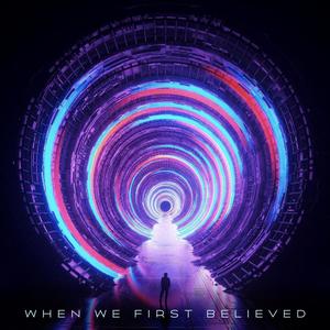 When We First Believed (feat. Marisa Nahas)