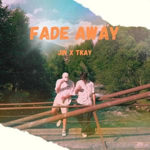 Fade away (feat. t-kay) [Explicit]