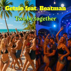 Two be together (feat. Beatman)