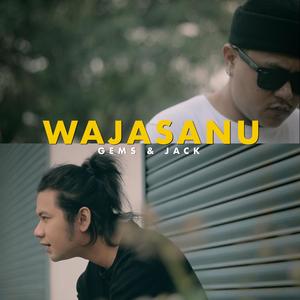 Wajasanu(feat. Gems & Jack)