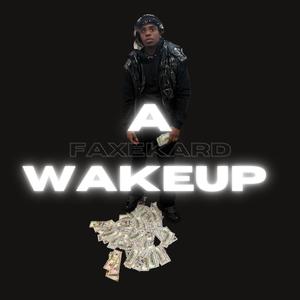 A Wakeup (Explicit)