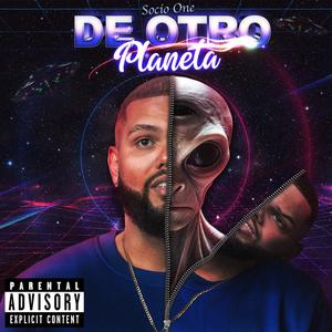 De Otro Planeta (Explicit)