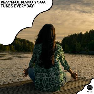 Peaceful Piano Yoga Tunes Everyday