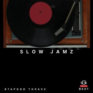 Slow Jamz (Thraxx Remix B E A T)