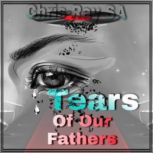 Tears Of Our Fathers