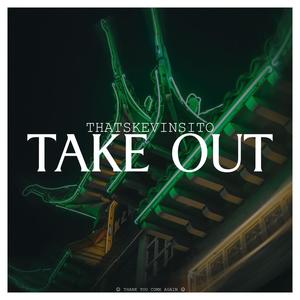 Take Out (Explicit)