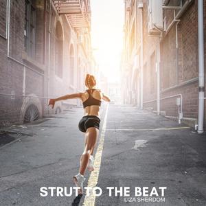 Strut to the Beat
