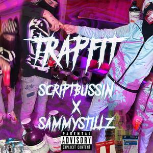 Trapfit (feat. sammy stillz) (Explicit)
