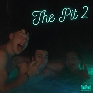 The Pit II (feat. Icey Heyde & The Schlanger) [Explicit]